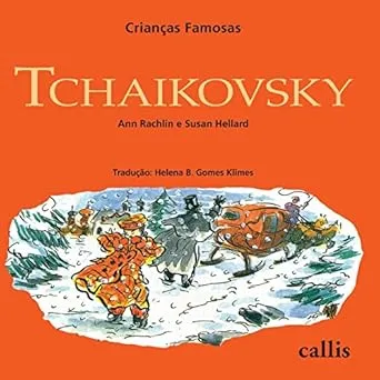 Tchaikovsky - Crianças Famosas