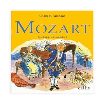 Mozart - 2ª edição - Crianças Famosas: 9