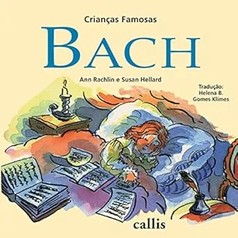 Bach - 2ª edição - Crianças Famosas: 1