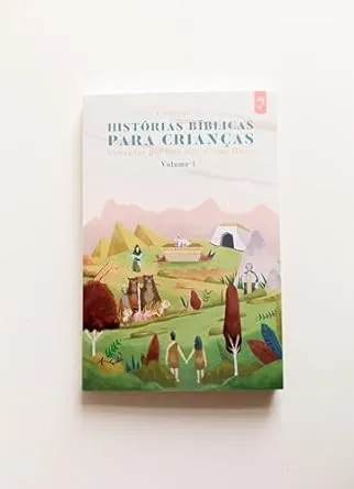 Histórias bíblicas para crianças: contadas por uma mãe a seus filhos (Volume 1)