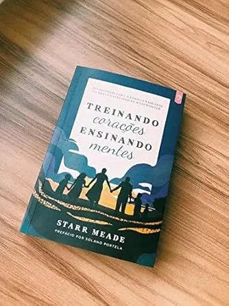 Treinando corações ensinando mentes - Devocionais para a família baseadas no Breve Catecismo de Westminster