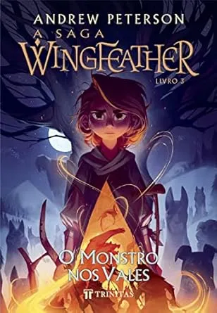 A Saga Wingfeather: O Monstro nos Vales (Livro 3)