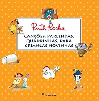 Canções, parlendas, quadrinhas, para crianças novinhas
