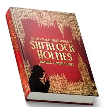 Sherlock Holmes: As Melhores Aventuras