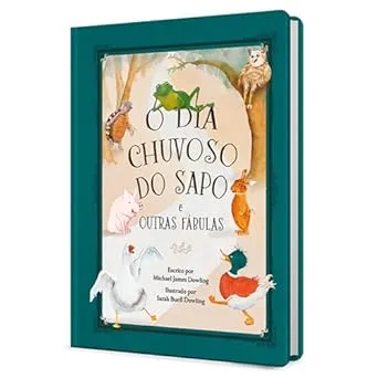 O dia Chuvoso do Sapo e Outras Fábulas