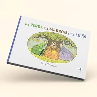 Tia Verde, Tia Marrom e Tia Lilás