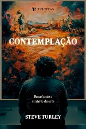 Contemplação: Desvelando o Mistério da Arte