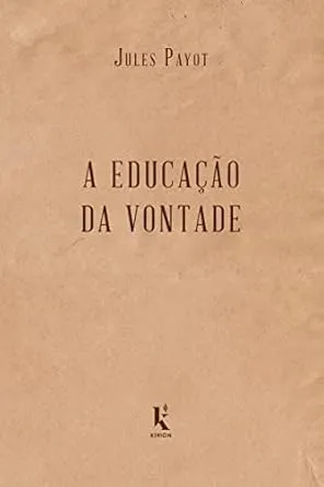 A Educação da Vontade