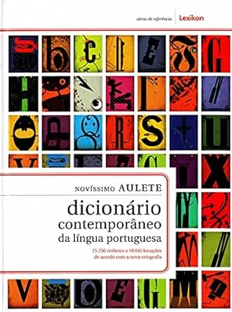 Novíssimo Aulete. Dicionário Contemporâneo da Língua Portuguesa