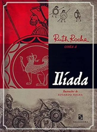 Ruth Rocha conta a Ilíada